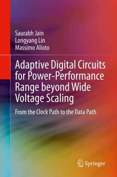 Adaptive Digital Circuits for Power-Performance Range beyond Wide Voltage Scaling