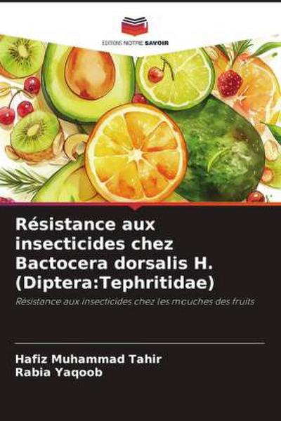 Résistance aux insecticides chez Bactocera dorsalis H. (Diptera:Tephritidae)