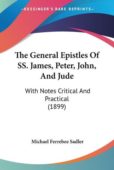 The General Epistles Of SS. James, Peter, John, And Jude