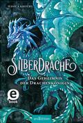 Silberdrache – Das Geheimnis der Drachenkönigin