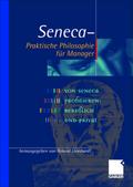 Seneca Praktische Philosophie für Manager