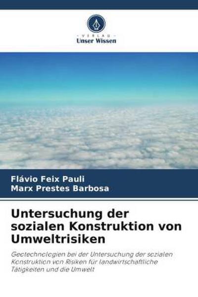 Untersuchung der sozialen Konstruktion von Umweltrisiken