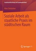 Soziale Arbeit als staatliche Praxis im städtischen Raum
