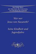 Wer war Jesus von Nazareth?