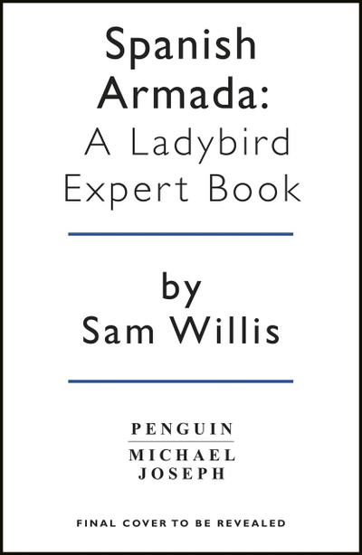The Spanish Armada: A Ladybird Expert Book
