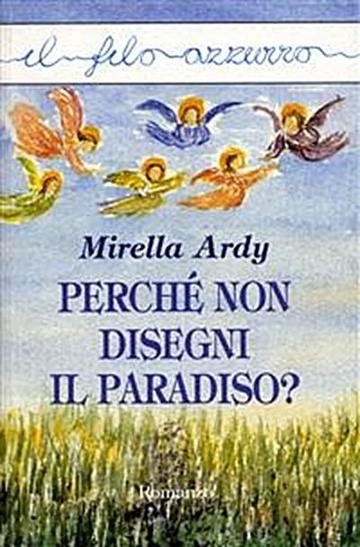 Perché non disegni il Paradiso?