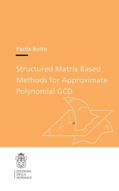 Structured Matrix Based Methods for Approximate Polynomial GCD