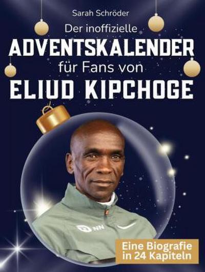 Der inoffizielle Adventskalender für Fans von Eliud Kipchoge