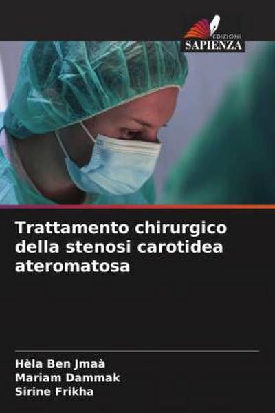 Trattamento chirurgico della stenosi carotidea ateromatosa