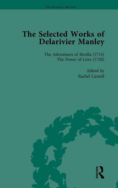 The Selected Works of Delarivier Manley Vol 4