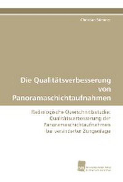 Die Qualitätsverbesserung von Panoramaschichtaufnahmen