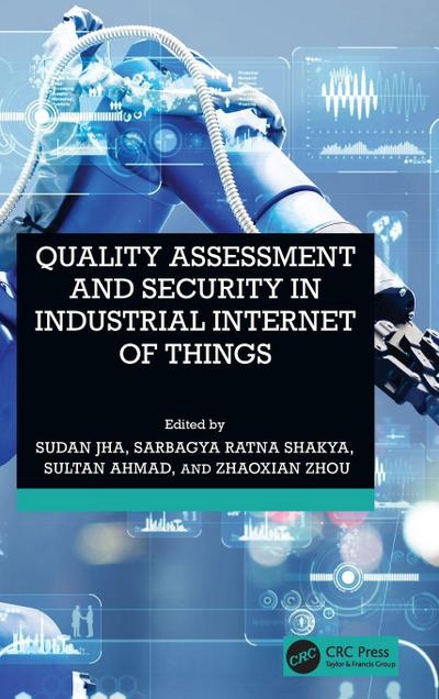 Quality Assessment and Security in Industrial Internet of Things