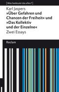’Über Gefahren und Chancen der Freiheit’ und ’Das Kollektiv und der Einzelne’. Zwei Essays