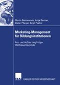 Marketing-Management fÃ¼r Bildungsinstitutionen: Aus- und Aufbau langfristiger Wettbewerbsvorteile Martin Benkenstein Author