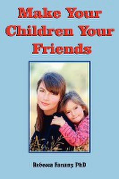 Make Your Children Your Friends