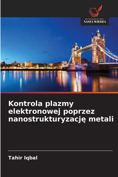 Kontrola plazmy elektronowej poprzez nanostrukturyzacj¿ metali