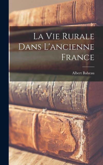 La Vie Rurale Dans L’ancienne France