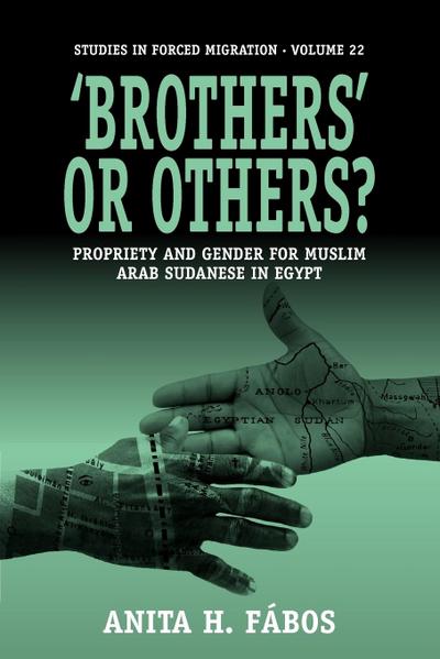 ’Brothers’ or Others? Propriety and Gender for Muslim Arab Sudanese in Egypt