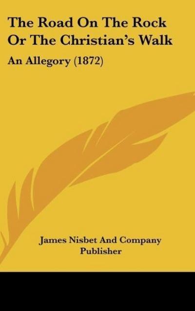 The Road On The Rock Or The Christian’s Walk