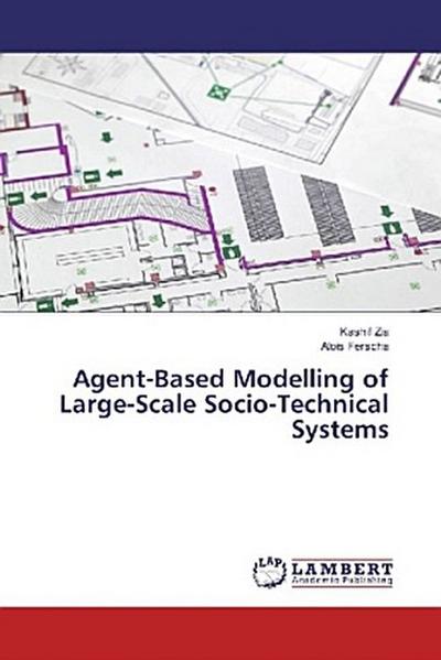 Agent-Based Modelling of Large-Scale Socio-Technical Systems