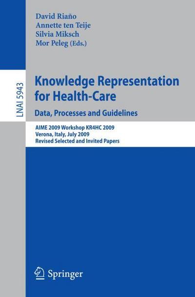 Knowledge Representation for Health-Care.Data, Processes and Guidelines
