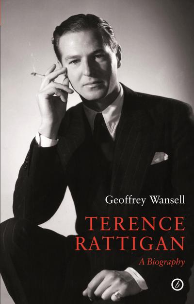Terence Rattigan: A Biography