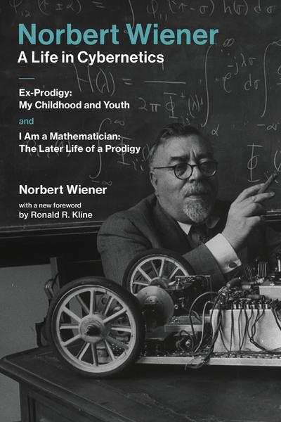 Norbert Wiener#A Life in Cybernetics