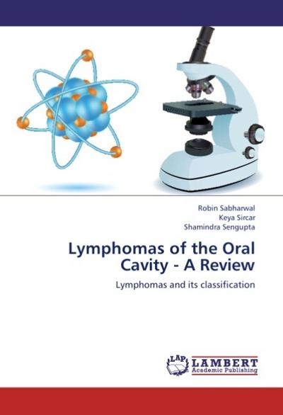 Lymphomas of the Oral Cavity - A Review