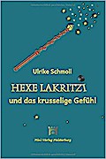 Hexe Lakritzi und das krusselige Gefühl
