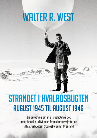 Strandet i Hvalrosbugten, august 1945 til august 1946