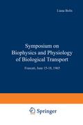 Symposium on Biophysics and Physiology of Biological Transport