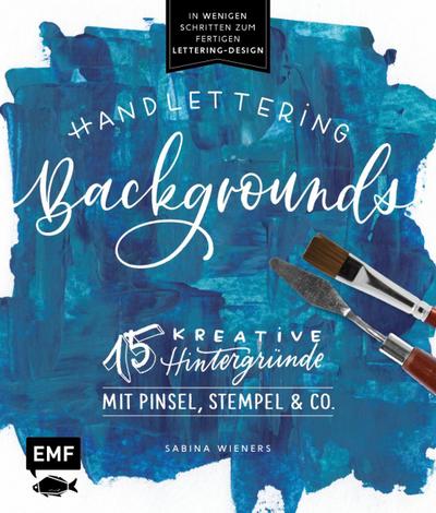 Handlettering Backgrounds - 15 kreative Hintergründe mit Pinsel, Stempel & Co.