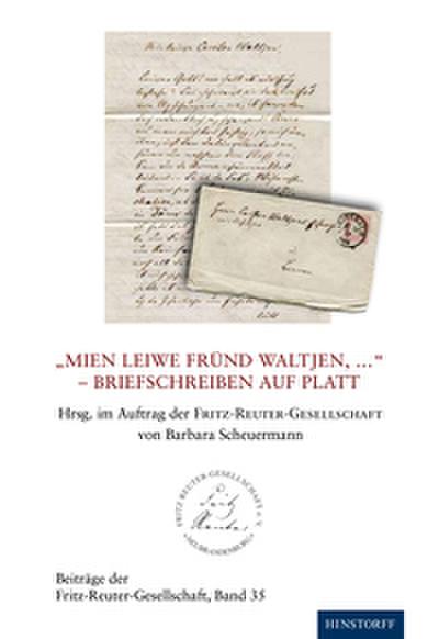 Mien Leiwe Fründ Waltjen,... - Briefschreiben auf Platt