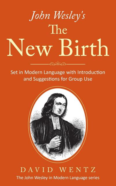 John Wesley’s The New Birth