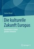 Die kulturelle Zukunft Europas