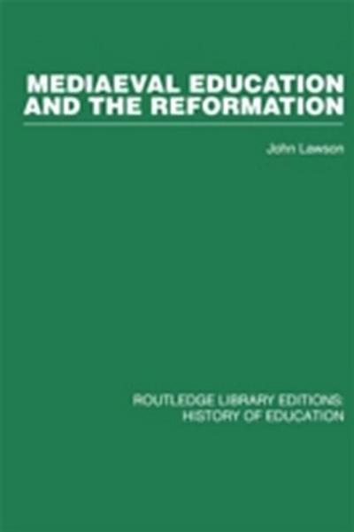 Mediaeval Education and the Reformation