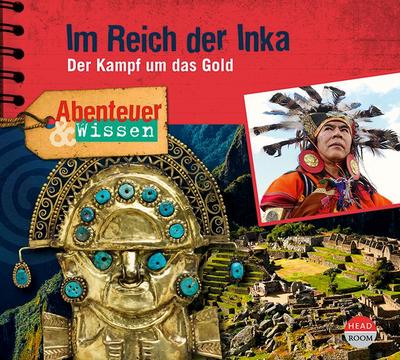 Abenteuer & Wissen: Im Reich der Inka