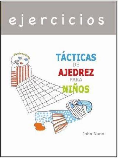 EJERCICIOS - TÁCTICAS DE AJEDREZ PARA NIÑOS