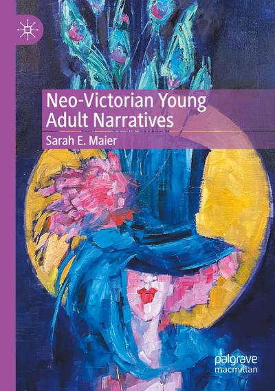 Neo-Victorian Young Adult Narratives