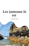 Les jumeaux le ret