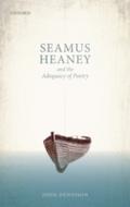 Seamus Heaney and the Adequacy of Poetry
