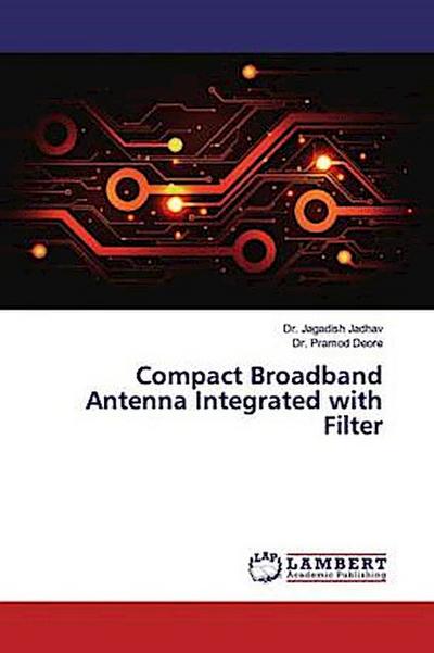 Compact Broadband Antenna Integrated with Filter