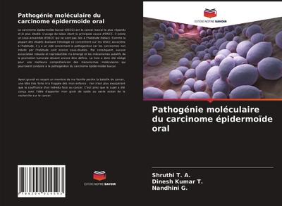 Pathogénie moléculaire du carcinome épidermoïde oral