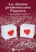 Le donne preferiscono l’amore