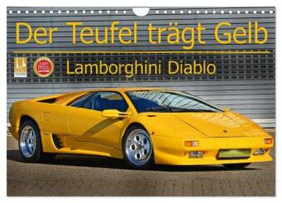 Der Teufel trägt Gelb - Lamborghini Diablo (Wandkalender 2026 DIN A4 quer), CALVENDO Monatskalender