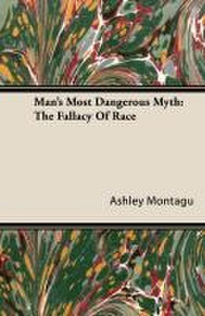 Man’s Most Dangerous Myth
