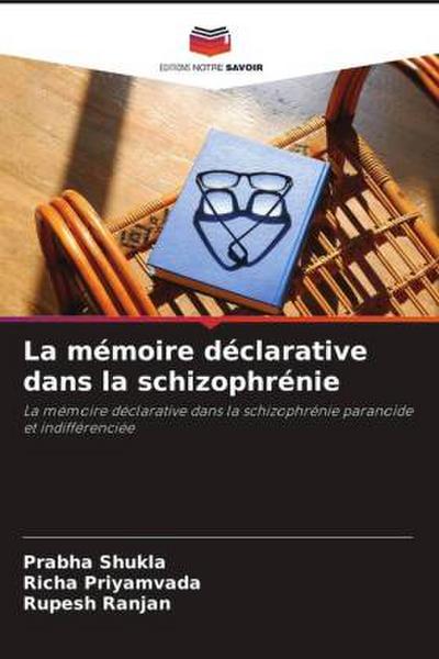 La mémoire déclarative dans la schizophrénie