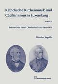 Katholische Kirchenmusik und Cäcilianismus in Luxemburg 1