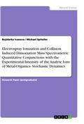 Electrospray Ionization and Collision Induced Diss