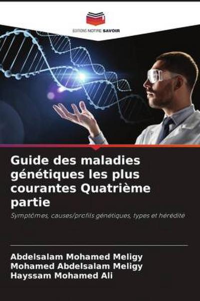 Guide des maladies génétiques les plus courantes Quatrième partie